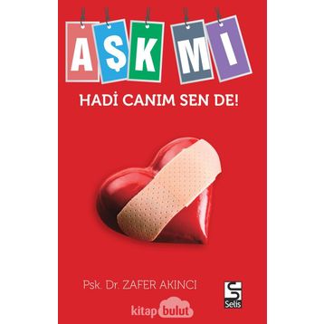 Aşk mı Hadi Canım Sende! - uyg psk uzmani zafer akinci