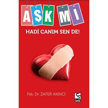 Aşk mı Hadi Canım Sende! - uyg psk uzmani zafer akinci