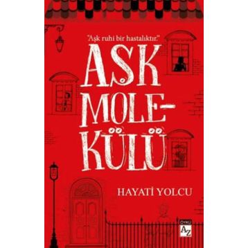 Aşk Molekülü - Hayati Yolcu