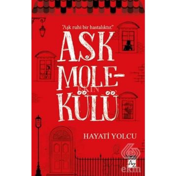 Aşk Molekülü - Hayati Yolcu