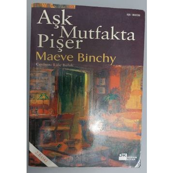 AŞK MUTFAKTA PİŞER - MAEVE BINCHY