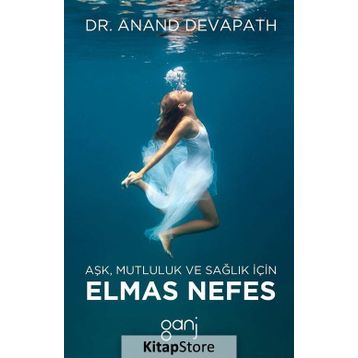 Aşk, Mutluluk ve Sağlık İçin Elmas Nefes - Anand Devapath Dr. Anand Devapath