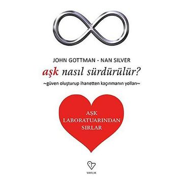 Aşk Nasıl Sürdürülür? - John Gottman, Nan Silver