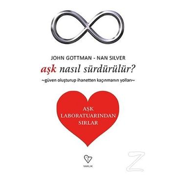 Aşk Nasıl Sürdürülür? - John Gottman, Nan Silver