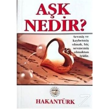 Aşk Nedir? - Hakan Türk