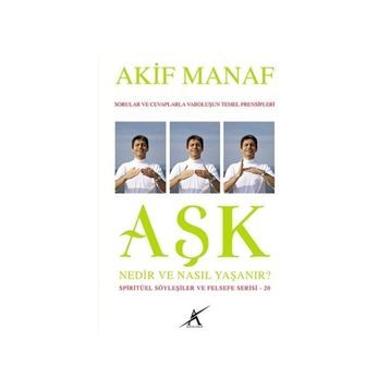 Aşk Nedir ve Nasıl Yaşanır? - Akif Manaf