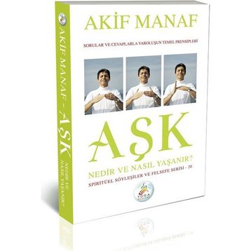 Aşk Nedir ve Nasıl Yaşanır? - Akif Manaf