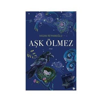 Aşk Ölmez - Hasan Reyhanoğlu