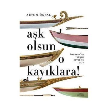 Aşk Olsun O Kayıklara - Artun Ünsal