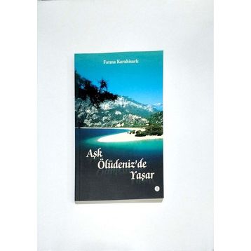 Aşk Ölüdeniz De Yaşar - Fatma Karahisarlı
