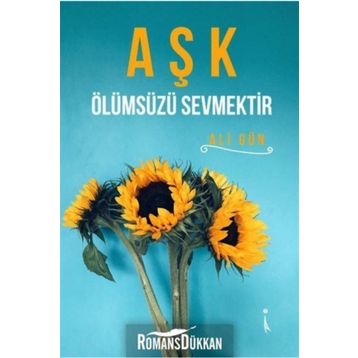 Aşk Ölümsüzü Sevmektir - Ali Gün