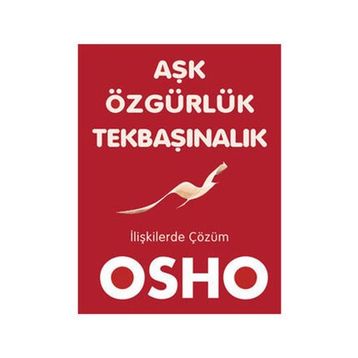 Aşk, Özgürlük, Tekbaşınalık - Bhagwan Shree Rajneesh
