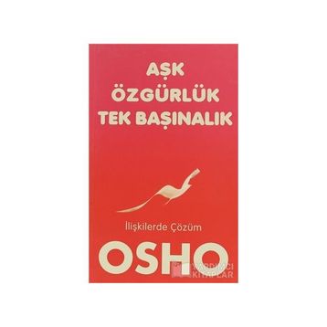 Aşk, Özgürlük, Tekbaşınalık - Bhagwan Shree Rajneesh