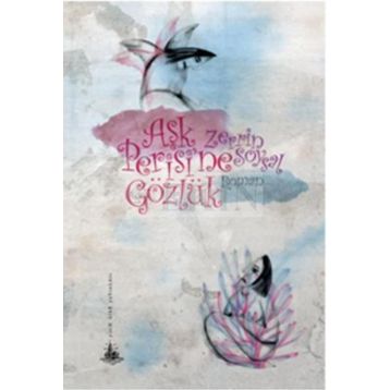 AŞK PERISI'NE GÖZLÜK - ZERRIN SOYSAL