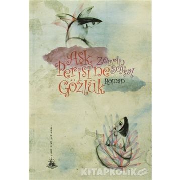 AŞK PERISI'NE GÖZLÜK - ZERRIN SOYSAL