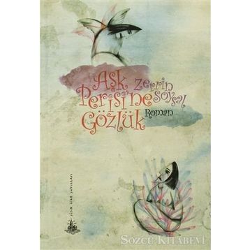 AŞK PERISI'NE GÖZLÜK - ZERRIN SOYSAL