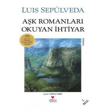 Aşk Romanları Okuyan İhtiyar - Luis Sepulveda