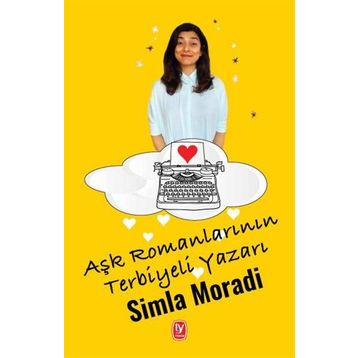 Aşk Romanlarının Terbiyeli Yazarı - Simla Moradi