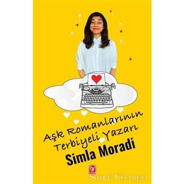 Aşk Romanlarının Terbiyeli Yazarı - Simla Moradi