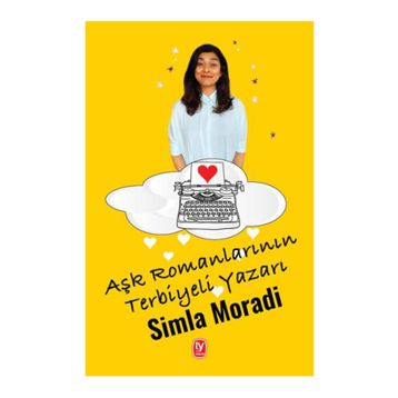 Aşk Romanlarının Terbiyeli Yazarı - Simla Moradi