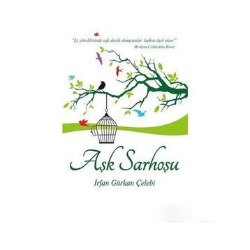 Aşk Sarhoşu - İrfan Gürkan Çelebi