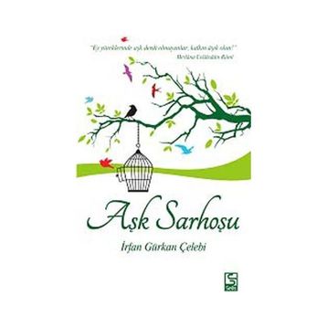 Aşk Sarhoşu - İrfan Gürkan Çelebi