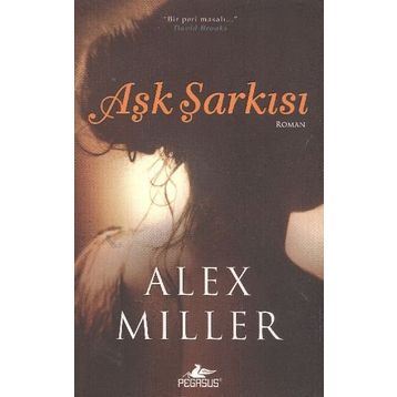 Aşk Şarkısı - Alex Miller