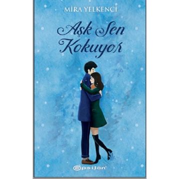 Aşk Sen Kokuyor-Mira Yelkenci