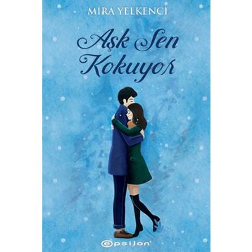 Aşk Sen Kokuyor-Mira Yelkenci