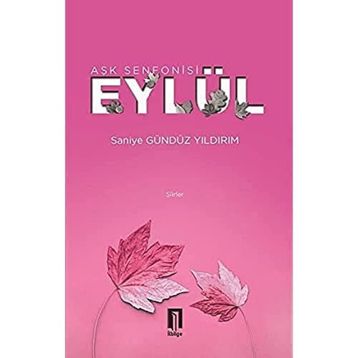 Aşk Senfonisi - Eylül - Saniye Gündüz Yıldırım