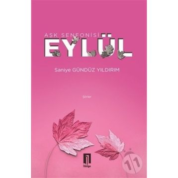Aşk Senfonisi - Eylül - Saniye Gündüz Yıldırım