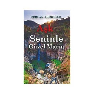 Aşk Seninle Güzel Maria - Terlan Arıoğlu