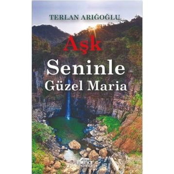 Aşk Seninle Güzel Maria - Terlan Arıoğlu