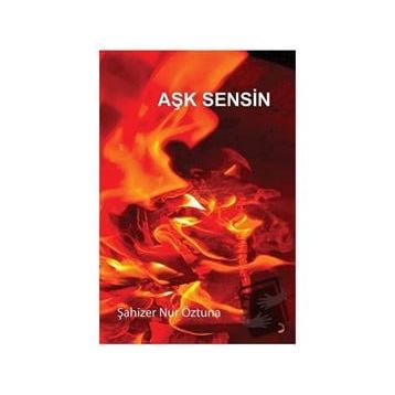 Aşk Sensin - Şahizer Nur Öztuna