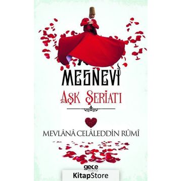 Aşk Şeriatı - Mesnevi - Mevlana Celaleddin Rumi
