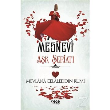 Aşk Şeriatı - Mesnevi - Mevlana Celaleddin Rumi