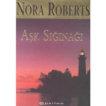 Aşk Sığınağı - Nora Roberts