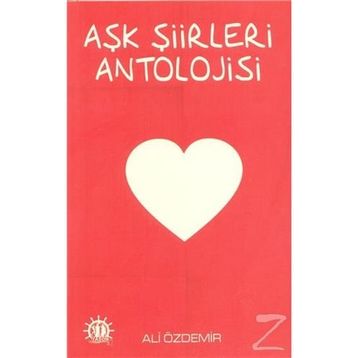 Aşk Şiirleri Antolojisi - Ali Özdemir