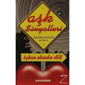 AŞK SINYALLERI AŞKIN SÖZSÜZ DILI - DAVID GIVENS