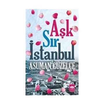 Aşk Sır İstanbul - Asuman Güzelce