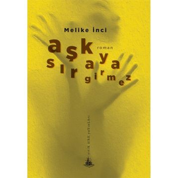 Aşk Sıraya Girmez - Melike İnci