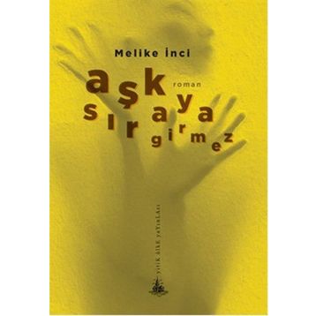Aşk Sıraya Girmez - Melike İnci