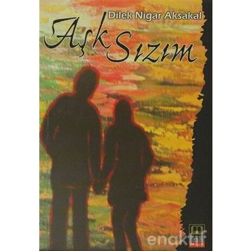 AŞK SIZIM - DILEK NIGAR AKSAKAL