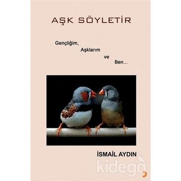 Aşk Söyletir - İsmail Aydın