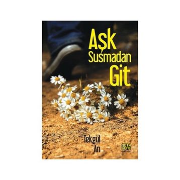 Aşk Susmadan Git - Tekgül Arı