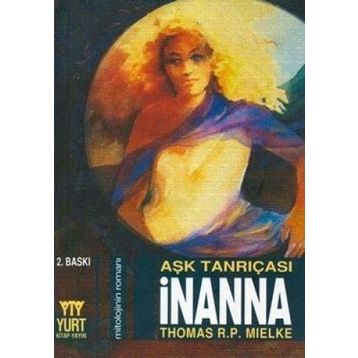 AŞK TANRIÇASI İNANNA - THOMAS R. P. MIELKE