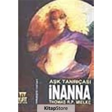 AŞK TANRIÇASI İNANNA - THOMAS R. P. MIELKE