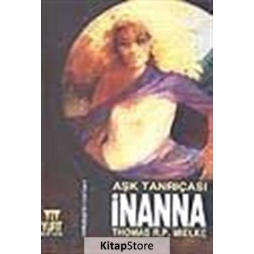 AŞK TANRIÇASI İNANNA - THOMAS R. P. MIELKE