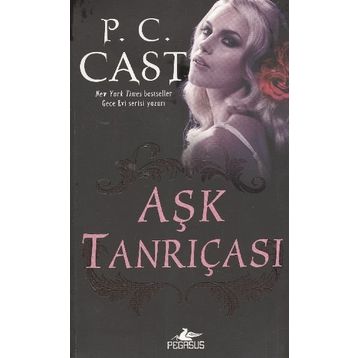 Aşk Tanrıçası - P. C. Cast