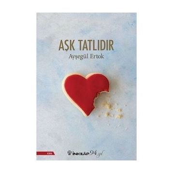 Aşk Tatlıdır - Ayşegül Ertok